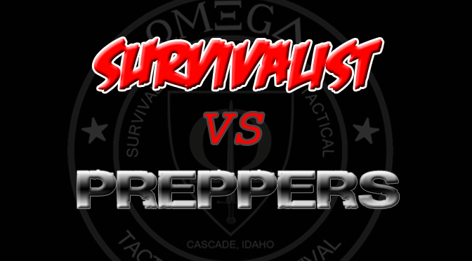 Survivalist VS Preppers.