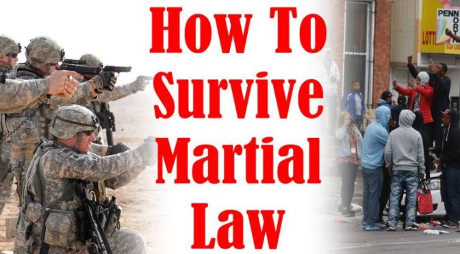 Martial Law Survival Strategies You Should Know – By Bob Rodgers
